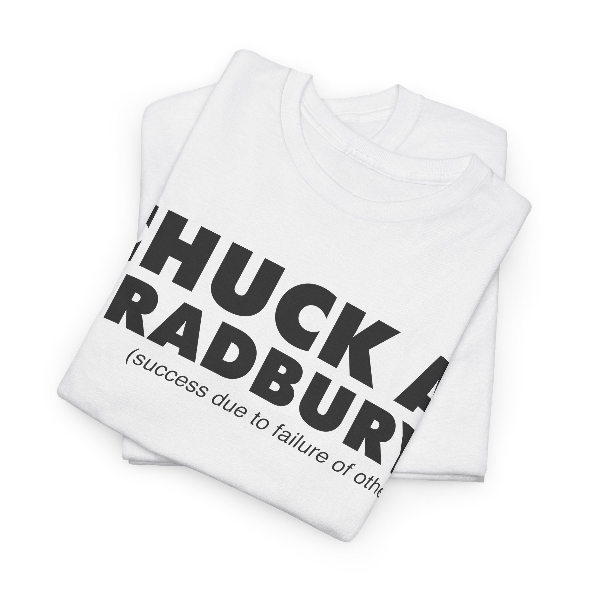 Chuck A Bradbury T-Shirt