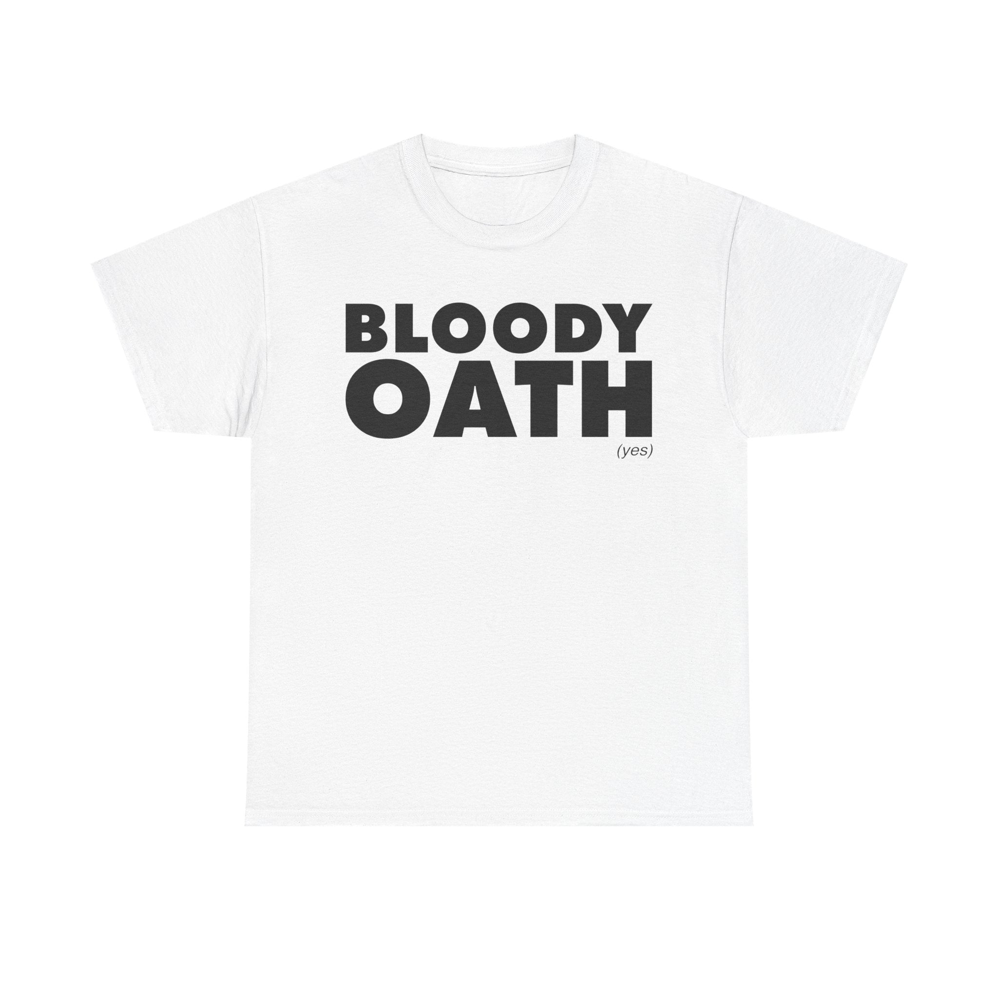 Bloody Oath T-Shirt