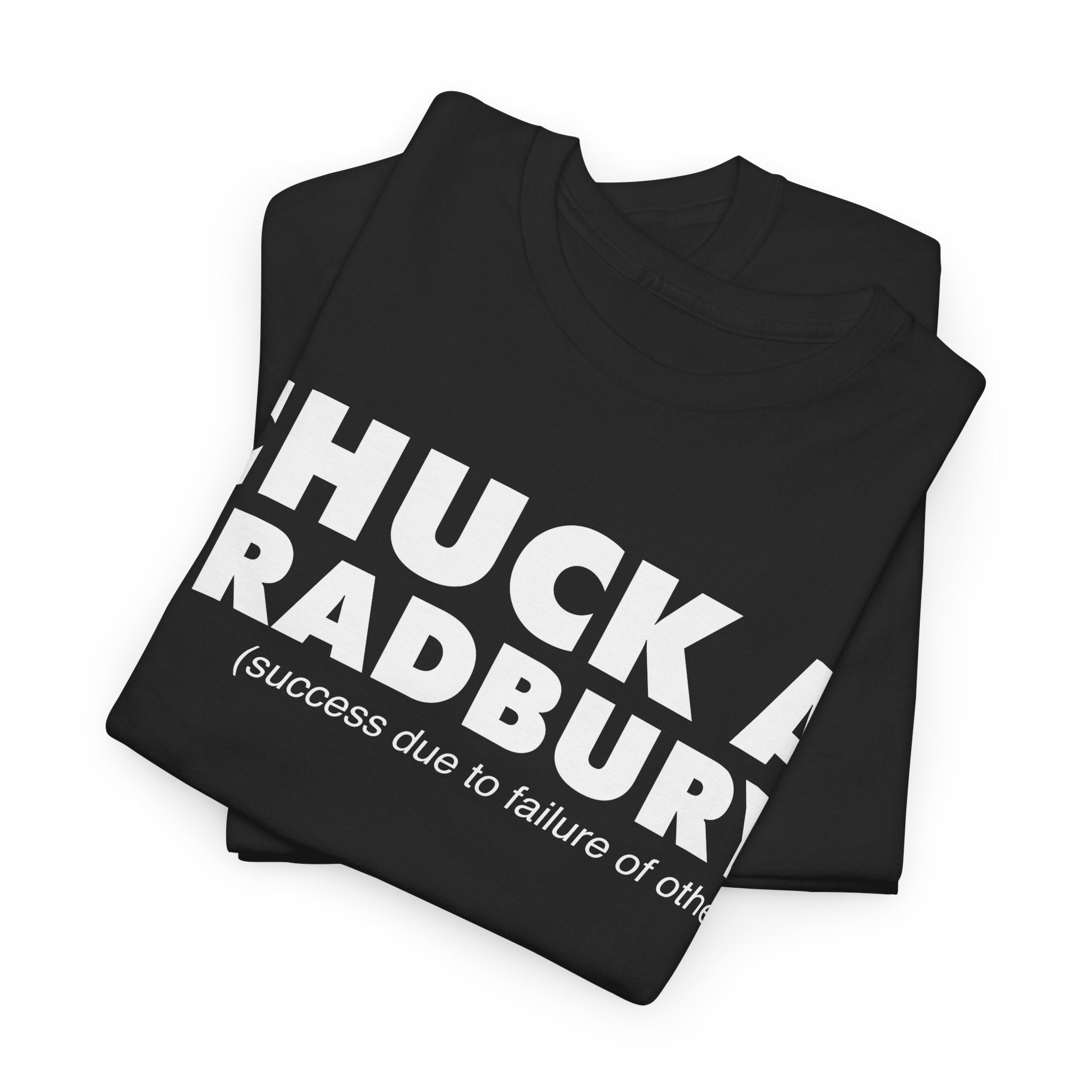 Chuck A Bradbury T-Shirt