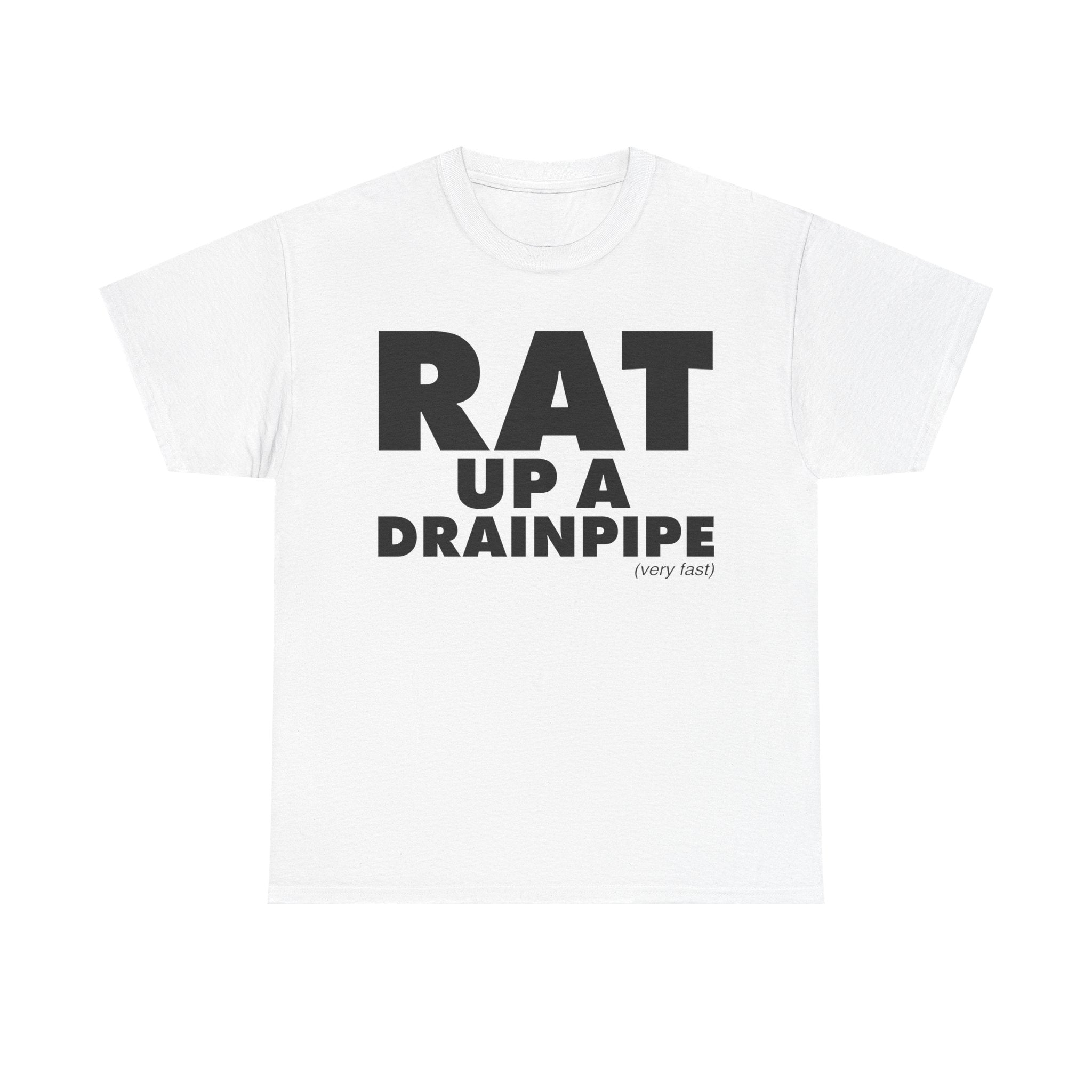 Rat Up A Drainpipe T-Shirt