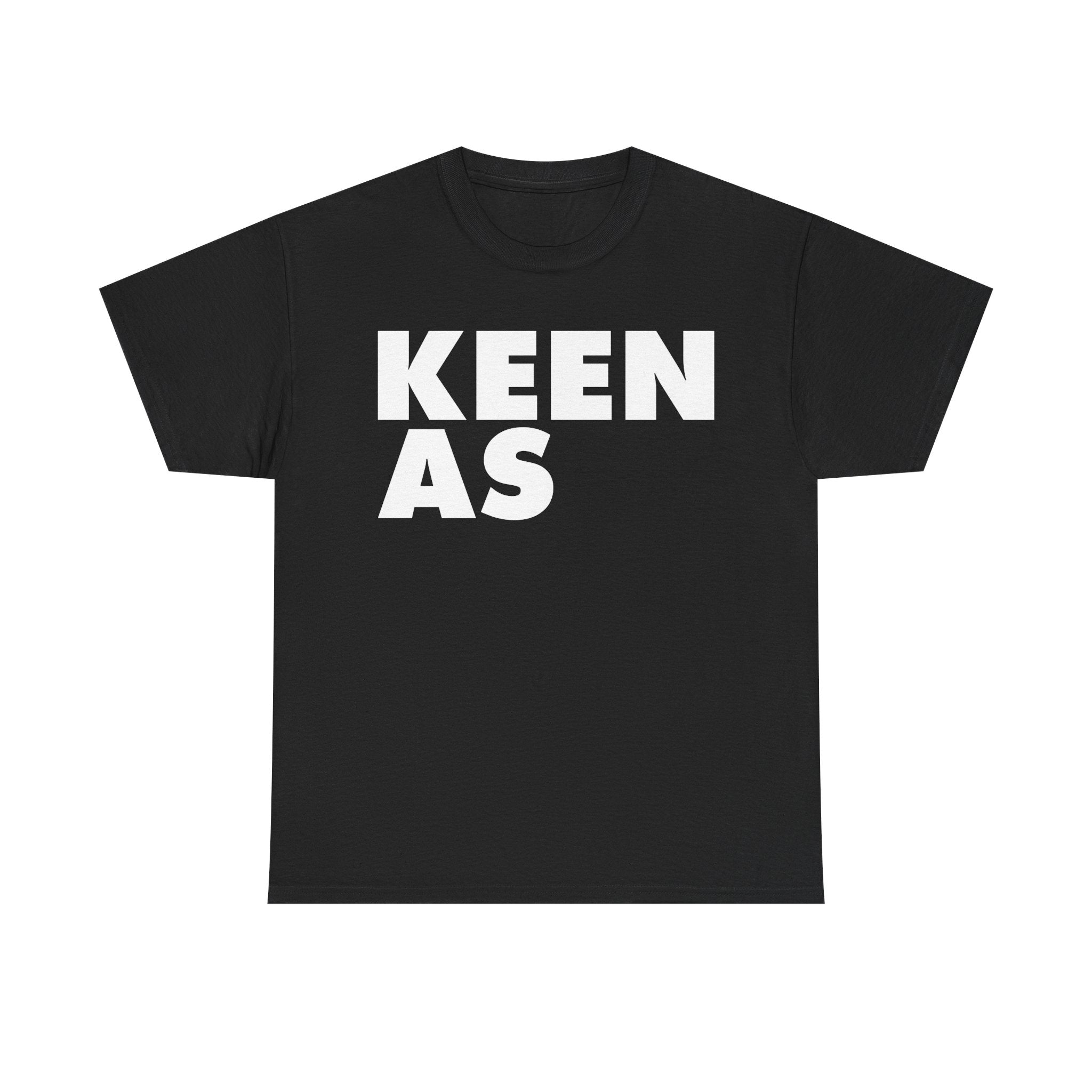 Keen As T-Shirt