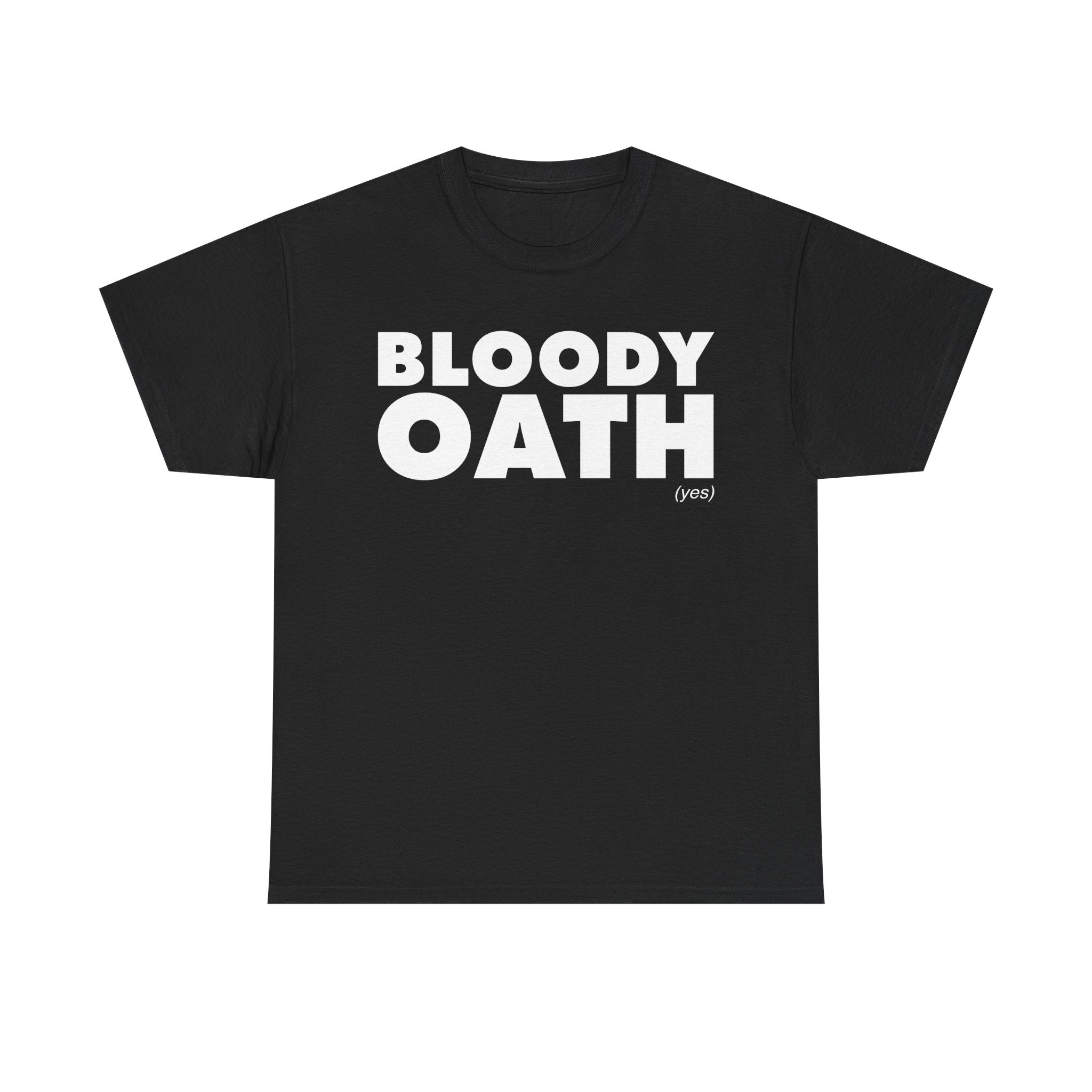 Bloody Oath T-Shirt